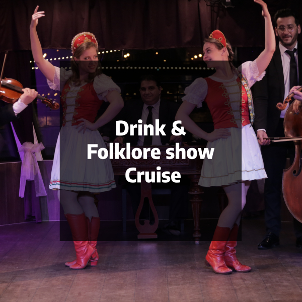 Drink & Folklore show Cruise Drink & Folklore show Cruise